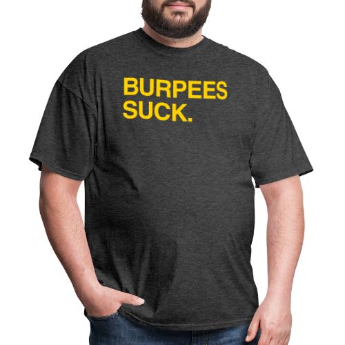 Burpees Suck. - Men's T-Shirt