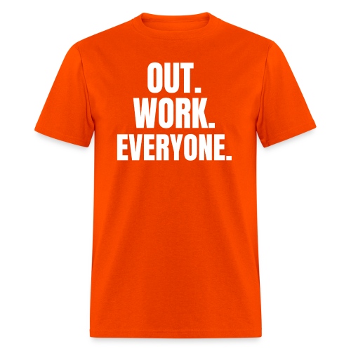 OUT WORK EVERYONE - Winners Outwork Everyone - Men's T-Shirt