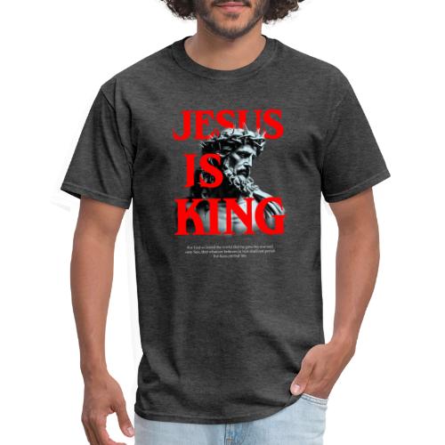 Jesus is King John 3:16 - Men's T-Shirt