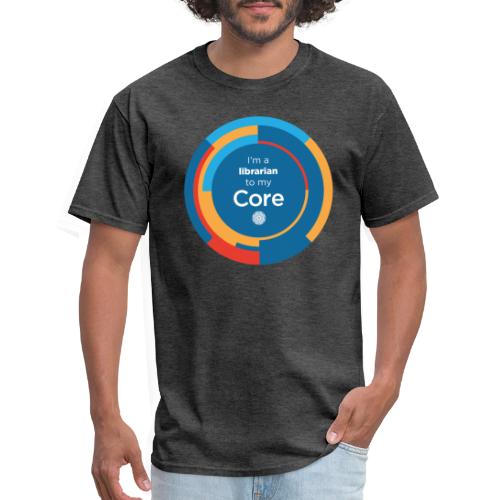 I'm a librarian to my Core - Men's T-Shirt