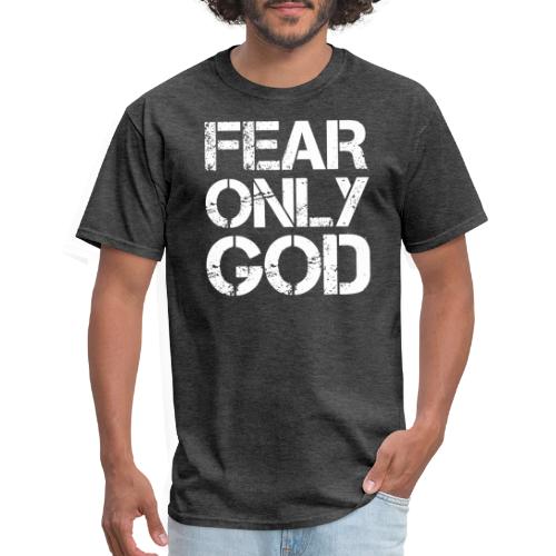 FEAR ONLY GOD - Men's T-Shirt