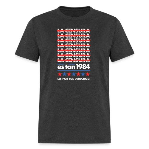 Censorship Is So 1984 (Spanish) - Men's T-Shirt