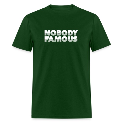 Nobody Famous - Men's T-Shirt