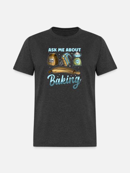 Bake Bakers Ask About Baking - Men's T-Shirt - heather black