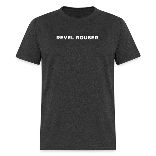 Revel Rouser - Men's T-Shirt