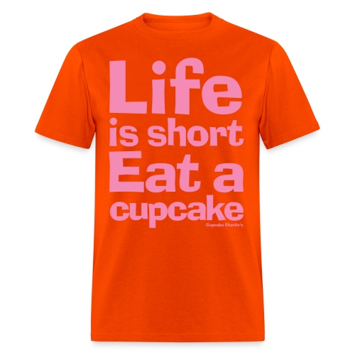 Life is Short...Eat a Cupcake (pink) - Men's T-Shirt