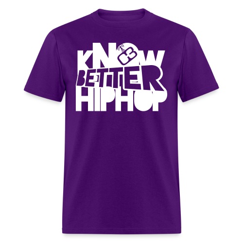 kNOw BETTER HIPHOP - Men's T-Shirt