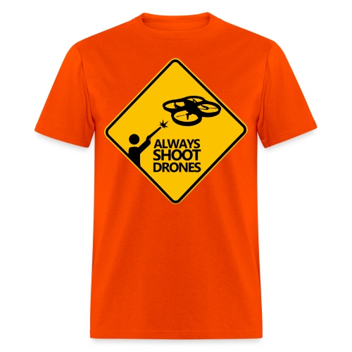 Always Shoot Drones - Men's T-Shirt