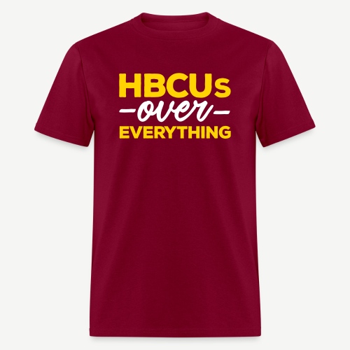 HBCUs Over Everything - Men's T-Shirt