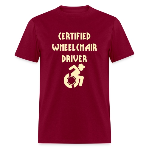 Certified wheelchair driver. Humor shirt - Men's T-Shirt