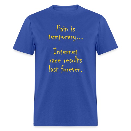 PAIN IS TEMPORARY - Men's T-Shirt