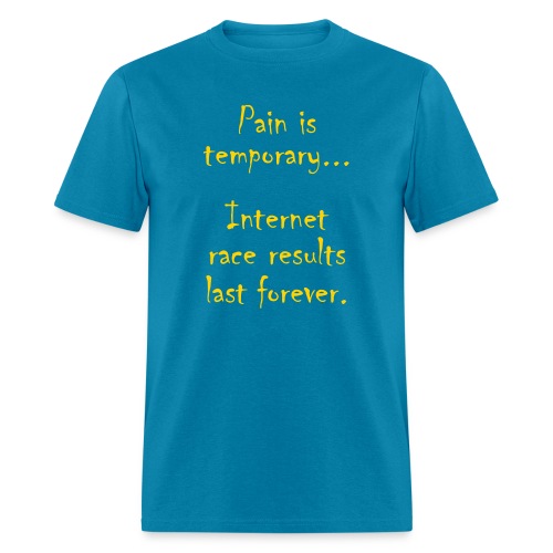 PAIN IS TEMPORARY - Men's T-Shirt