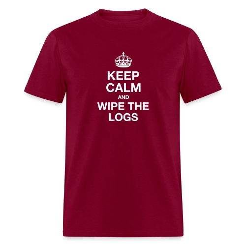 Keep Calm and Wipe the Logs - Men's T-Shirt
