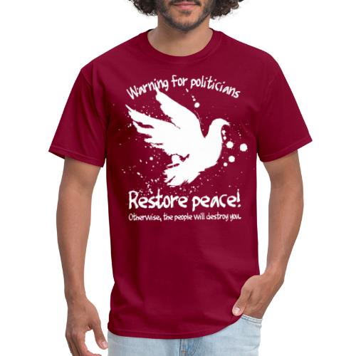 war peace politicians - Men's T-Shirt