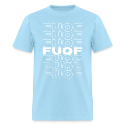 FUQF (Thank You Bag style) - Men's T-Shirt