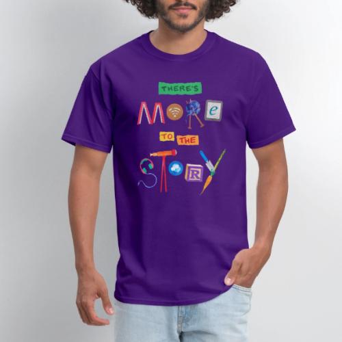 There's More to the Story - Men's T-Shirt
