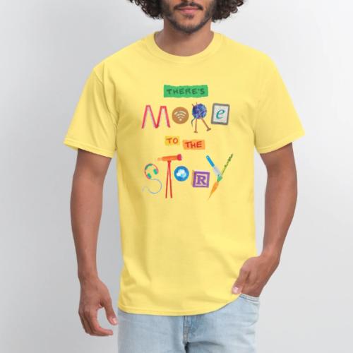 There's More to the Story - Men's T-Shirt