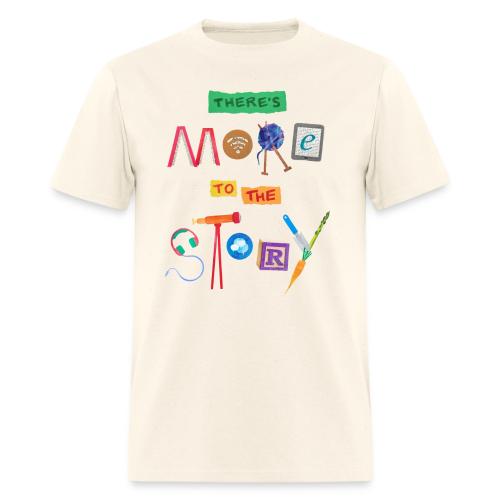 There's More to the Story - Men's T-Shirt