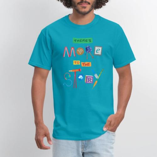 There's More to the Story - Men's T-Shirt