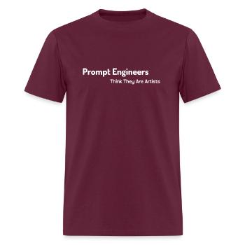 Enjoy this Prompt Engineers Think They are Artists - Men's T-Shirt - burgundy - Front - Jose (178cm)