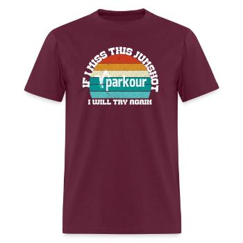 if i miss this jumpshot i will thy again, parkour - Men's T-Shirt - burgundy - Front - Jose (178cm)