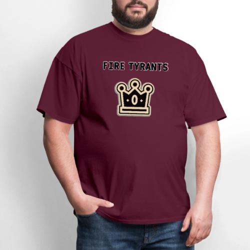 FIRE TYRANTS - Men's T-Shirt