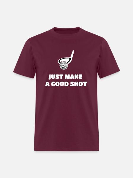 Golf just make agood shot - Men's T-Shirt - burgundy