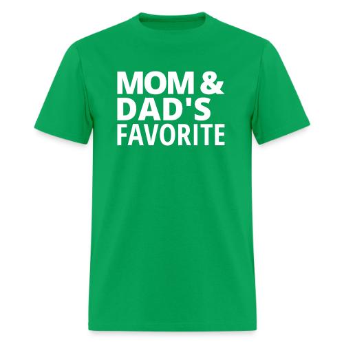 Mom & Dad's Favorite - Men's T-Shirt