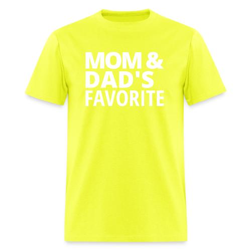 Mom & Dad's Favorite - Men's T-Shirt