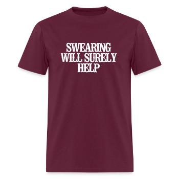 Swearing Will Surely Help - Men's T-Shirt - burgundy - Front - Jose (178cm)