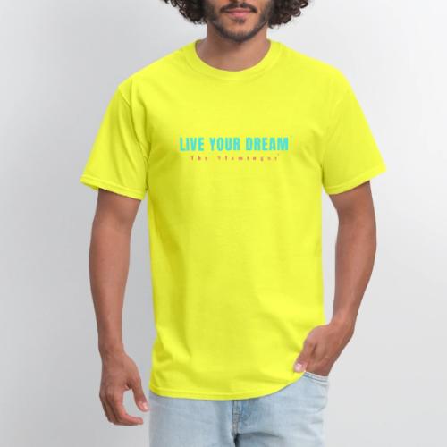 Live Your Dream - Men's T-Shirt