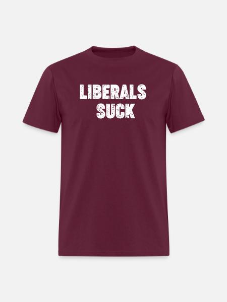 Liberals suck - Men's T-Shirt - burgundy