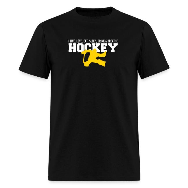 I Live Love Eat Sleep Drink Breathe Hockey