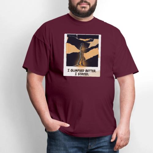 Recovery Mantra I glimpsed better. I stayed. - Men's T-Shirt