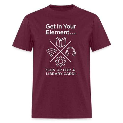 Library Card Sign-up Month - Get In Your Element - Men's T-Shirt