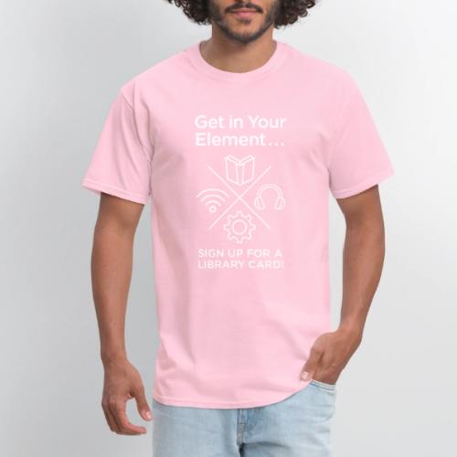 Library Card Sign-up Month - Get In Your Element - Men's T-Shirt