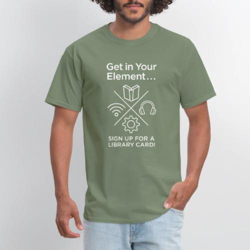 Library Card Sign-up Month - Get In Your Element - Men's T-Shirt