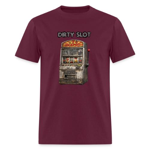 Dirty Slot - Men's T-Shirt
