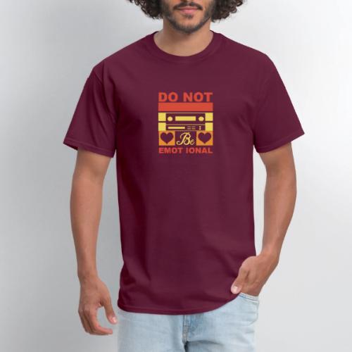 Do Not Be Emotional Gaming Audio - Men's T-Shirt