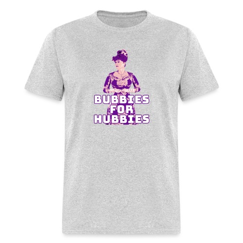 Bubbies For Hubbies - Men's T-Shirt