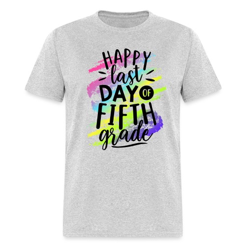 Happy Last Day of Fifth Grade Teacher T-Shirts - Men's T-Shirt