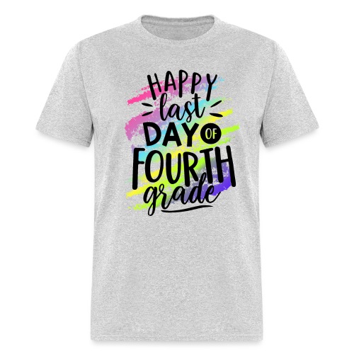 Happy Last Day of Fourth Grade Teacher T-Shirts - Men's T-Shirt