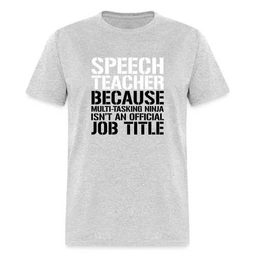 Speech Teacher Ninja Funny Teacher T-Shirts - Men's T-Shirt
