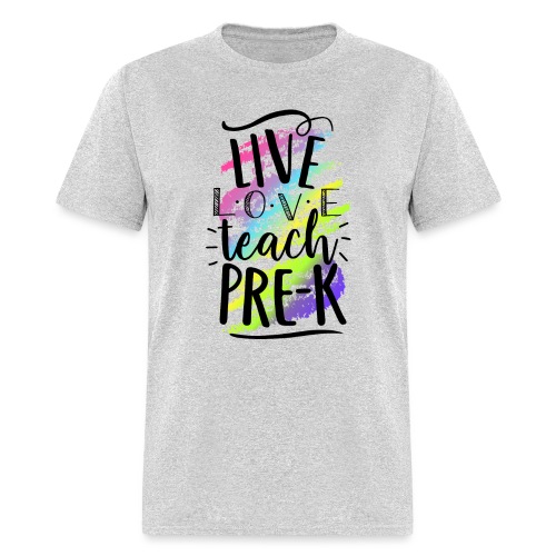 Live Love Teach Pre-K Teacher T-Shirts - Men's T-Shirt
