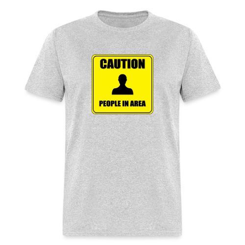 Caution People in area - Men's T-Shirt
