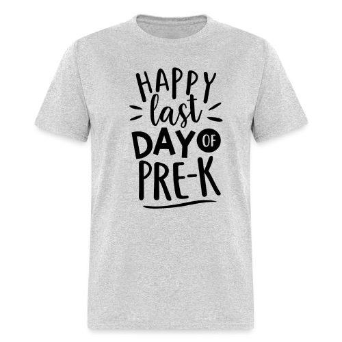 Happy Last Day of Pre-K Teacher T-Shirt - Men's T-Shirt