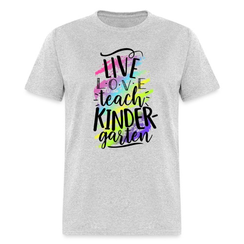 Live Love Teach Kindergarten Teacher T-shirts - Men's T-Shirt