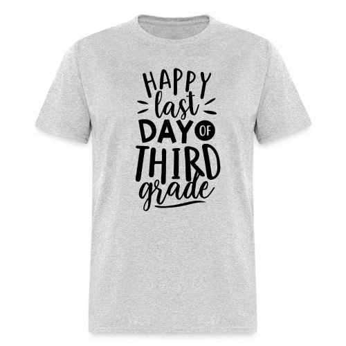 Happy Last Day of Third Grade Teacher T-Shirt - Men's T-Shirt