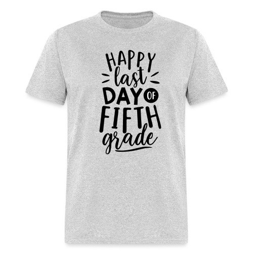 Happy Last Day of Fifth Grade Teacher T-Shirt - Men's T-Shirt
