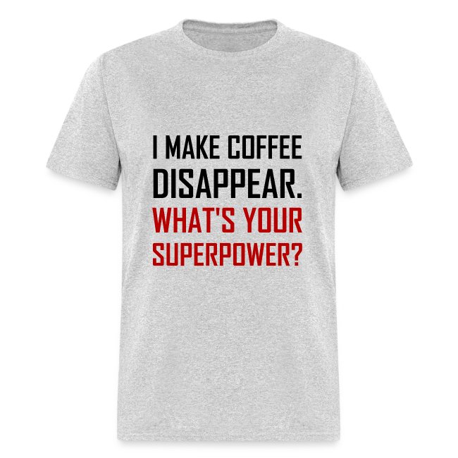 Coffee Disappear Superpow